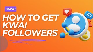 Easy Steps to Gain Followers on Kwai Today [upl. by Attenov]