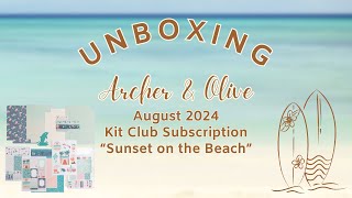 UNBOXING Archer amp Olive August 2024 Monthly Stationery Kit Club Subscription  Sunset on the Beach [upl. by Harilda]