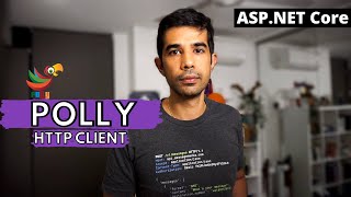 POLLY  RESILIENCY and FAULT HANDLING With HTTP Client  Getting Started With ASPNET Core Series [upl. by Iret680]