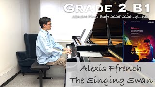 Grade 2 B1  Alexis Ffrench  The Singing Swan  ABRSM Piano Exam 20252026  Stephen Fung 🎹 [upl. by Nerak]