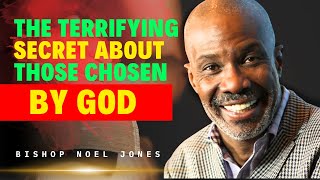 Bishop Noel Jones Preaching  The horrifying truth about those chosen by God [upl. by Leiso568]