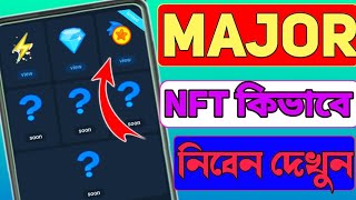 major NFT কিভাবে claim করবেন major nft claim major listing date  major nft new update  major nft [upl. by Deming]