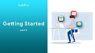 How to Get Started with BuildFire Part 5 [upl. by Ajroj]