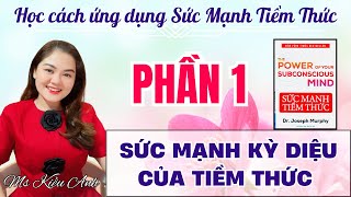 PHẦN 1  SỨC MẠNH KỲ DIỆU CỦA TIỀM THỨC [upl. by Ailedamla85]