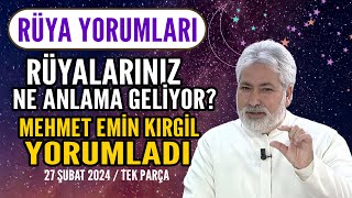 Rüyalarınızın anlamı Mehmet Emin Kırgil tek tek her rüyayı yorumladı [upl. by Oitaroh]