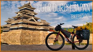 Einmal QUER durch Japan geradelt  Bikepacking Ep 12 [upl. by Romney93]