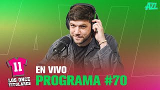 LOS ONCE TITULARES EN VIVO  PROGRAMA 70  BOCA SE QUEDO SIN TÉCNICO  RIVER FUERA DE LA LPF [upl. by Moitoso]