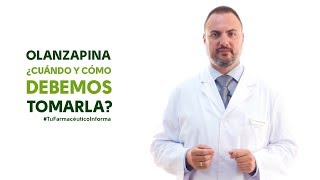 Olanzapina cuándo y cómo debemos tomarla Tu Farmacéutico Informa [upl. by Feigin777]