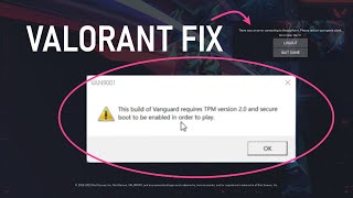 Valorant Fix This Build Of Vanguard Requires TPM Version 20 and Secure Boot to be Enabled [upl. by Oryaj]