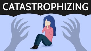 Catastrophizing How to Stop Expecting the Worst [upl. by Hilario846]