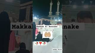 Makkah Azan makkah ki ronaqein peace beautiful youtube shorts [upl. by Iong]