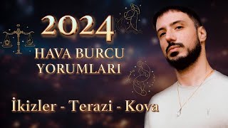 İKİZLER  TERAZİ  KOVA BURCU 2024 YORUMLARI  HAVA BURCU YILLIK ASTROLOJİ [upl. by Tavi]