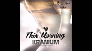 Kranium  This Morning  Dynasty  Dancehall 2014 [upl. by Ghassan]