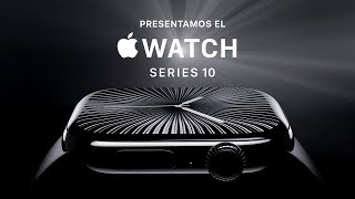 Presentamos el Apple Watch Series 10  Apple [upl. by Anafetse]