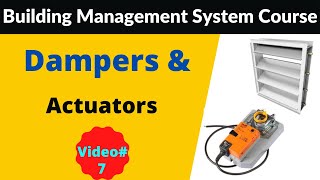 Dampers and Actuators  Building Management System Training  BMS Training 2021 [upl. by Slayton]