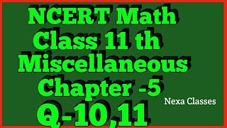 Miscellaneous Exercise Chapter 5 Q10Q11 Complex Number Class 11 Maths NCERT [upl. by Ihp]