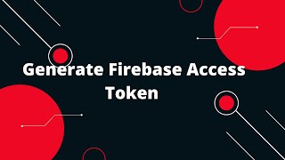 🔥 Generate Firebase Access Token Bearer Token for Push Notifications StepbyStep Guide 🚀 [upl. by Aihsenak266]