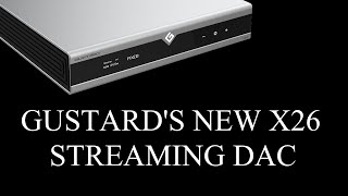 FIRST LOOK  Gustard X26 III Streaming DAC [upl. by Atsylac889]