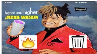 Jackie Wilson quotHigher and Higherquot trap remix Trash or not [upl. by Zachary]