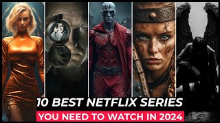 Top 10 Best Netflix Series To Watch In 2024  Best Web Series On Netflix 2024  Best Netflix Shows [upl. by Ahsitul]