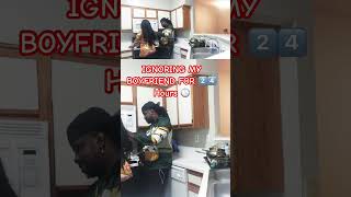 👀 IGNORING MY BOYFRIEND FOR 24HOURS😂😂 prank couple comedy [upl. by Jamie]