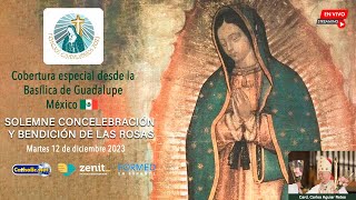 🌹 Misa de las Rosas desde la Basílica de Guadalupe 🇲🇽 lunes 12diciembre2023 1200 hrs [upl. by Nylesaj]