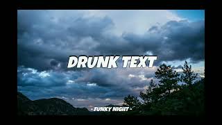 DRUNK TEXT  ANDRE FAHREZA REMIX  FUNKY NIGHT [upl. by Henleigh439]