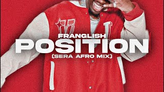 Franglish  Position SERA Afro Mix [upl. by Innavoij822]