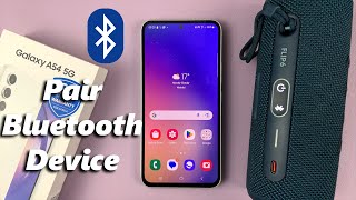 How To Pair Bluetooth Device To Samsung Galaxy A54 5G [upl. by Kilbride]