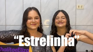 Estrelinha  Di Paulo e PaulinoMarília Mendonça cover Thalita e Eliza [upl. by Allmon]