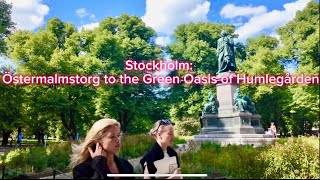 Stockholm Östermalmstorg to the Green Oasis of Humlegården [upl. by Nicolais]