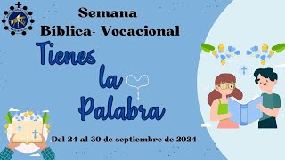 SEMANA BÍBLICAVOCACIONAL TIENES LA PALABRA [upl. by Adelina]