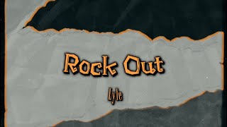 Lyle  Rock Out ProdRackley [upl. by Nesyla]