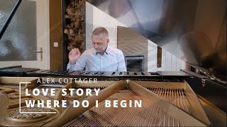 Love Story  Where Do I Begin  Piano Cover by Alex Cottager [upl. by Niels]