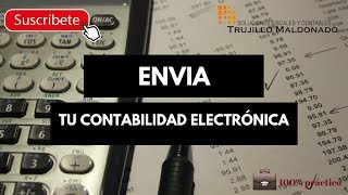 ¿Como enviar tu CONTABILIDAD ELECTRONICA  Tutorial 100 práctico [upl. by Nwaf531]