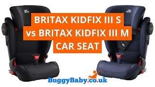 Britax Kidfix III S vs Britax Kidfix III M Car Seat  BuggyBaby Reviews [upl. by Nahgeem617]