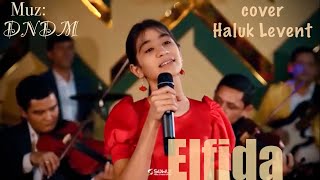 Aymahrem Akmyradowa Elfida cover Haluk Levent mus  DNDM [upl. by Gloria]