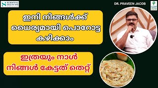 The truth about Parotta  Is it Good or Bad for you  Dr Praveen Jacob [upl. by Salba]