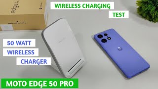 Motorola Edge 50 Pro Wireless Charging Test  50 Watt Wireless Charging Test Moto Edge 50 Pro [upl. by Durrace]