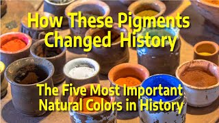 Unveiling Art History The Five Most Important Natural Pigments In Painting [upl. by Aivitnahs227]