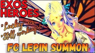 FC LEPIN SUMMON  quotLUCKYquot OR quotSTILL WORKINGquot  EXOS HEROES [upl. by Nosmoht]