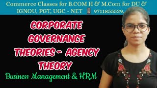 Corporate Governance theories  Agency theory  Business Management and HRM  DU  UGC NET  Bcom [upl. by Peoples]