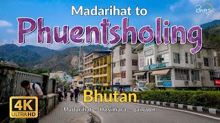 Madarihat to Phuentsholing Bhutan  Phuentsholing Local Tour  Hasimara Jaigaon  Bhutan 4K Drive [upl. by Keisling999]