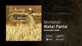 MOMONON  WAHAI PANTAI Official Audio [upl. by Mckinney]