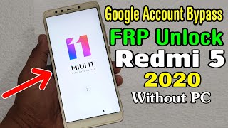 Xiaomi Redmi 5 MDI1 FRP Unlock Google Account Bypass 2020  MIUI 11 Without PC [upl. by Hannon256]