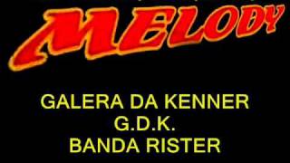 GALERA DA KENNER GDK  MÉLODY  DJ VICTOR WARWICK [upl. by Seow751]