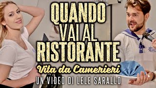 QUANDO VAI AL RISTORANTE  Vita da camerieri [upl. by Abibah]