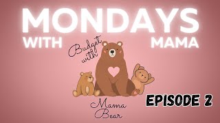 Mondays with Mama Episode 2  budgeting How to start a Budget [upl. by Saber]