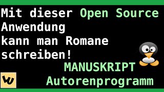 Romane schreiben mit dem kostenlosen Autorenprogramm Manuskript  Linux und Open Source Tutorial [upl. by Courtenay]