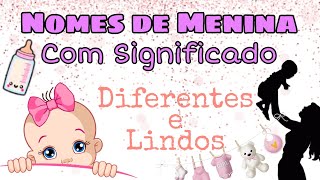 Nomes Diferentes para bebês Meninas 2022  Os mais bonitos com significado ❤️ [upl. by Enert]